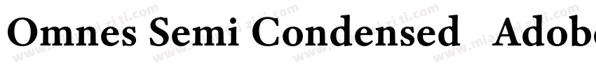 Omnes Semi Condensed   Adobe Font字体转换